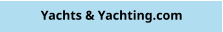 Yachts & Yachting.com