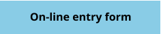 On-line entry form
