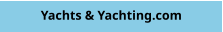 Yachts & Yachting.com