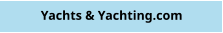 Yachts & Yachting.com