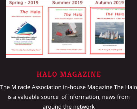 HALO MAGAZINE The Miracle Association in-house Magazine The Halo is a valuable source  of information, news from around the network